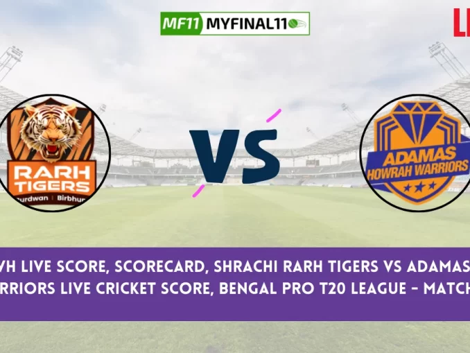 SRT vs AWH Live Score, Scorecard, Shrachi Rarh Tigers vs Adamas Howrah Warriors Live Cricket Score, Bengal Pro T20 League - Match 26