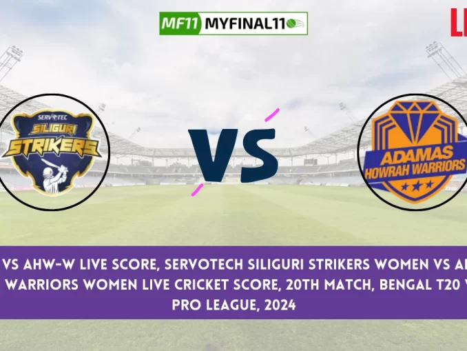 SSS-W vs AHW-W Live Score, Servotech Siliguri Strikers Womens vs Adamas Howrah Warriors Womens Live Cricket Score, 20th Match, Bengal T20 Women's Pro League, 2024