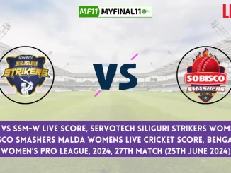 SSS-W vs SSM-W Live Score, Bengal Women's Pro T20 League, 2024, 27th Match, Servotech Siliguri Strikers Womens vs Sobisco Smashers Malda Womens Live Cricket Score & Commentary [25th June 2024]