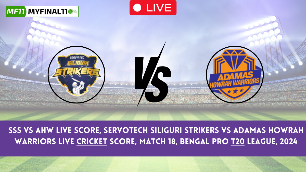 SSS vs AHW Live Score, Servotech Siliguri Strikers vs Adamas Howrah Warriors Live Cricket Score, Match 18, Bengal Pro T20 League, 2024