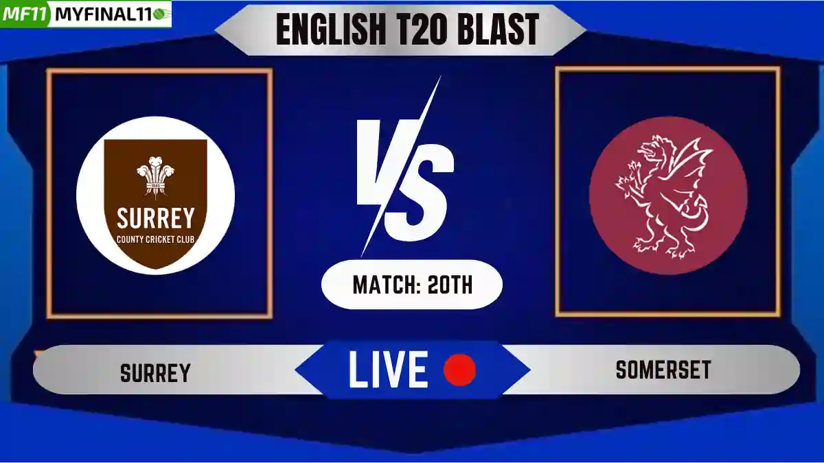 SUR vs SOM Live Score, English T20 Blast 2024, Surrey vs Somerset Live Cricket Score & Commentary - Match 20th