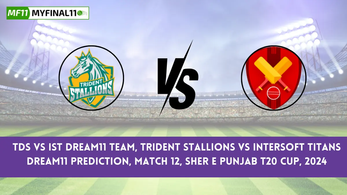 TDS vs IST Dream11 Prediction, Fantasy Cricket Tips, Pitch Report, Player Stats, 12th Match, Sher E Punjab T20 Cup 2024