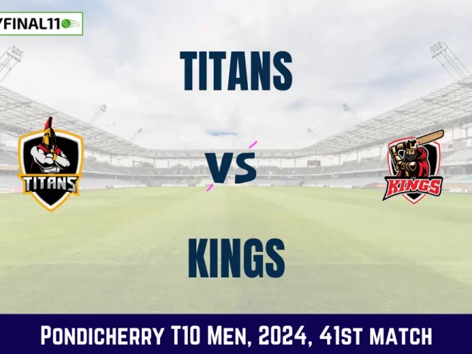 TIT vs KGS Dream11 Prediction, Pitch Report, and Player Stats, 41st Match, Pondicherry T10 Men, 2024