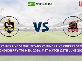 TIT vs KGS Live Score, Pondicherry T10 Men, 2024, 41st Match, Titans vs Kings Live Cricket Score & Commentary [26th June 2024]