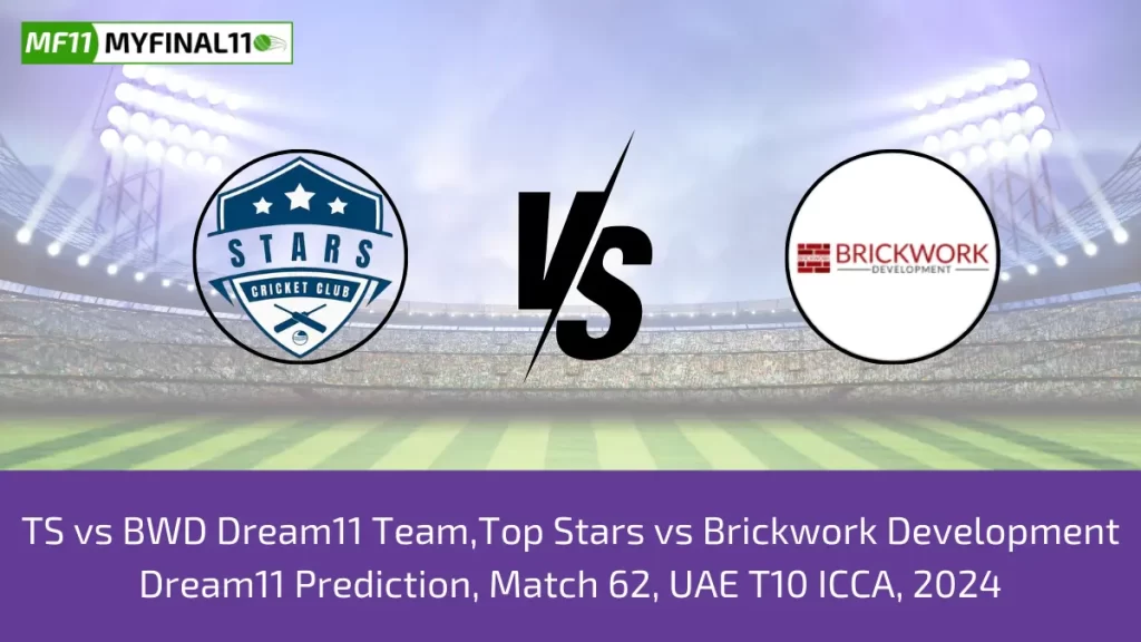 TS vs BWD Dream11 Team,Top Stars vs Brickwork Development Dream11 Prediction, Match 62, UAE T10 ICCA, 2024 (1)