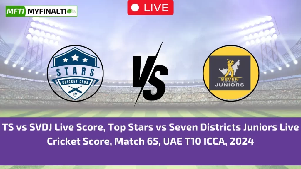TS vs SVDJ Live Score, Top Stars vs Seven Districts Juniors Live Cricket Score, Match 65, UAE T10 ICCA, 2024