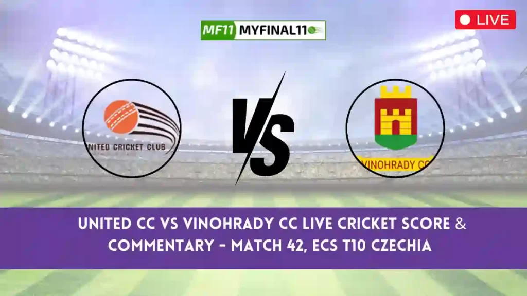UCC vs VCC Live Score, Scorecard, United CC vs Vinohrady CC Live Cricket Score - Match 42, ECS T10 Czechia 2024