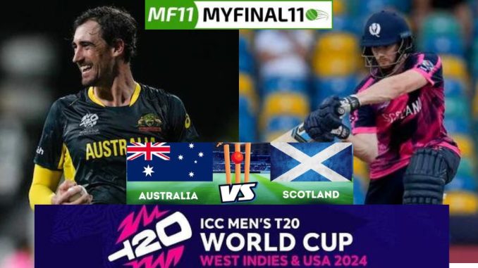 AUS vs SCO Dream11 Prediction Today Match, Dream11 Team Today, Fantasy Cricket Tips, Pitch Report, & Player Stats, ICC T20 World Cup, 2024, Match 35