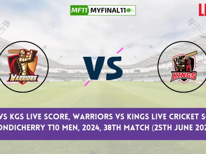 WAR vs KGS Live Score, Pondicherry T10 Men, 2024, 38th Match, Warriors vs Kings Live Cricket Score & Commentary [25th June 2024]