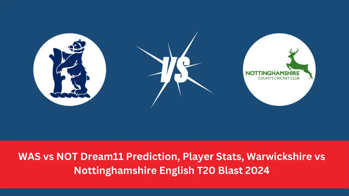 WAS vs NOT Dream11 Prediction Warwickshire vs Nottinghamshire Dream11 WAS vs NOT Player Stats:  Warwickshire (WAS) and Nottinghamshire (NOT)