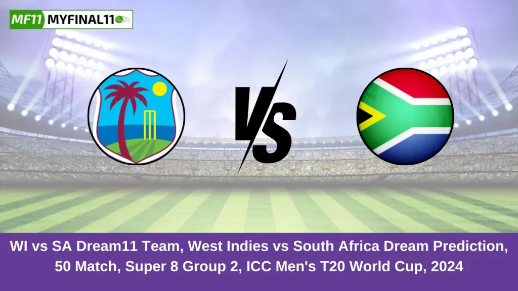 WI vs SA Dream11 Team, West Indies vs South Africa Dream Prediction, 50 Match, Super 8 Group 2, ICC Men's T20 World Cup, 2024 (1)