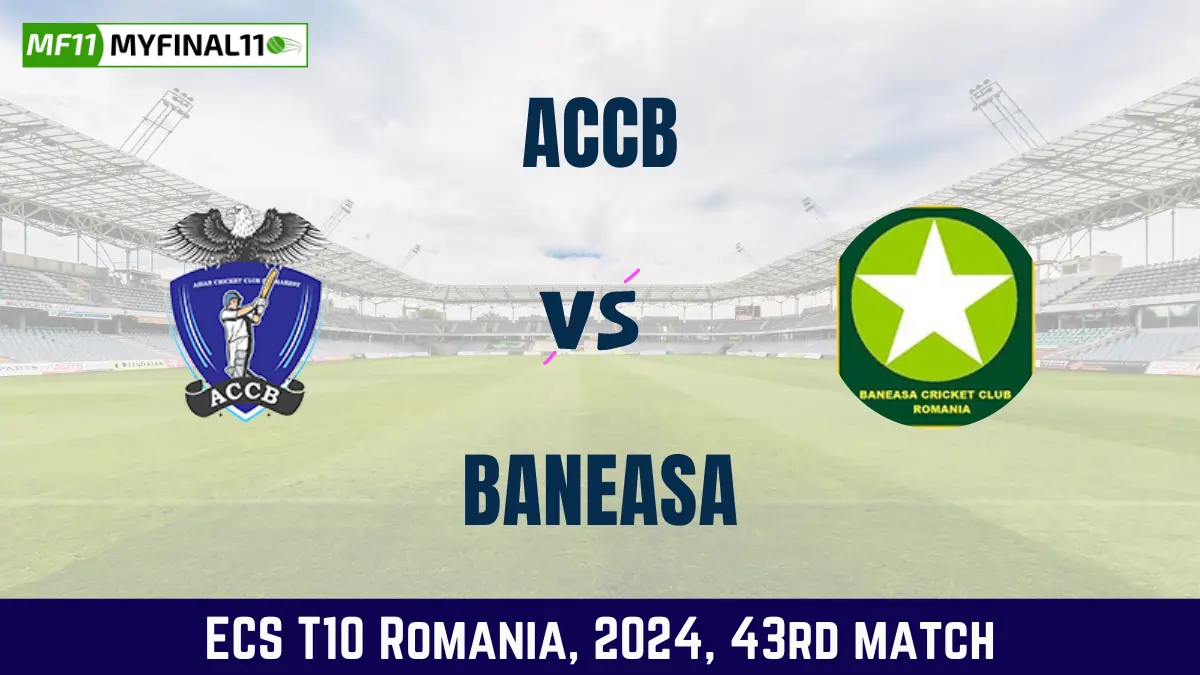 ACCB vs BAN Dream11 Prediction Today 43rd Match, Pitch Report, and Player Stats, ECS T10 Romania, 2024