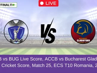 ACCB vs BUG Live Score, ACCB vs Bucharest Gladiators Live Cricket Score, Match 25, ECS T10 Romania, 2024
