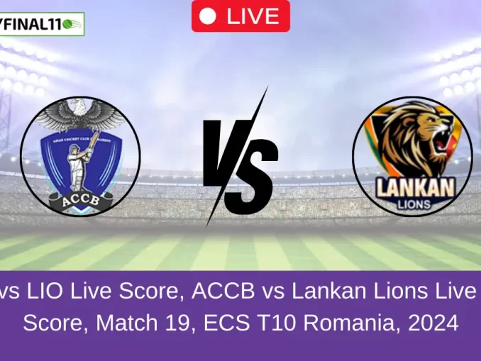 ACCB vs LIO Live Score, ACCB vs Lankan Lions Live Cricket Score, Match 19, ECS T10 Romania, 2024