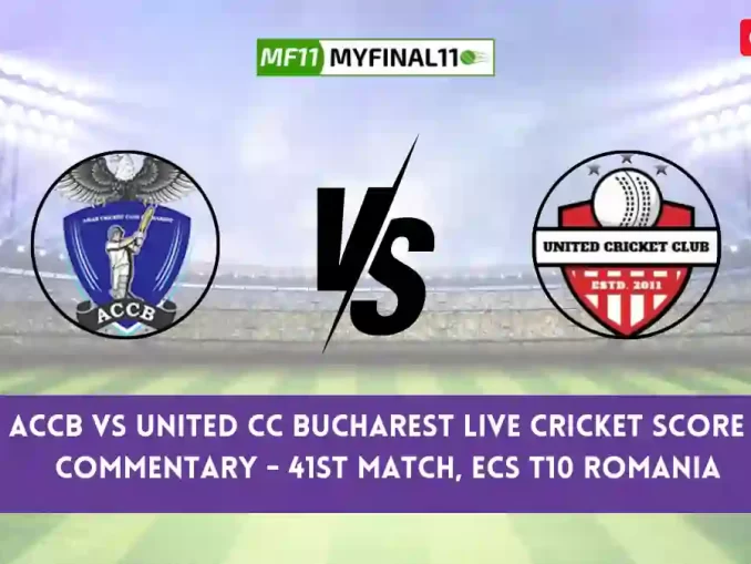 ACCB vs UCCB Live Score, Scorecard, ACCB vs United CC Bucharest - Match 41, ECS T10 Romania, 2024