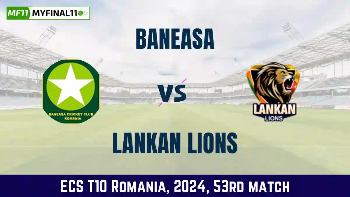 BAN vs LIO Dream11 Prediction Today 53rd Match, Pitch Report, and Player Stats, ECS T10 Romania, 2024