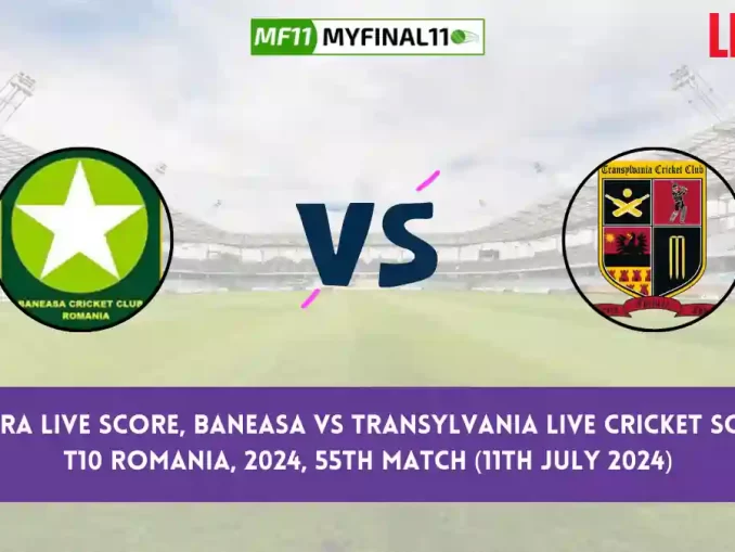 BAN vs TRA Live Score, Scorecard, Baneasa vs Transylvania - Match 55, ECS T10 Romania, 2024