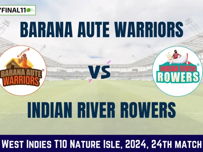 BAW vs IRR Dream11 Prediction Today Match, Pitch Report, and Player Stats, 24th Match, West Indies T10 Nature Isle, 2024