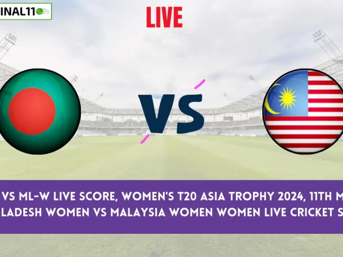 BD-W vs ML-W Live Score, Women's T20 Asia Trophy 2024, 11th Match, Bangladesh Women vs Malaysia Women Women Live Cricket Score