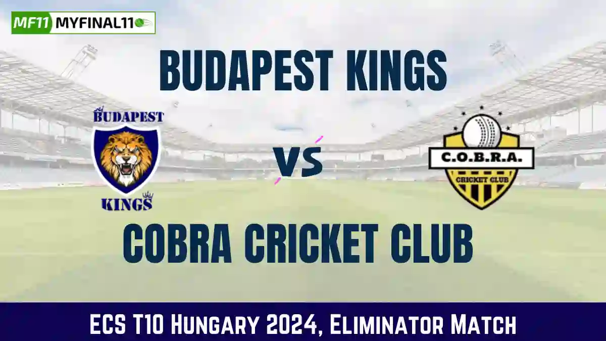 BK vs COB Dream11 Prediction Today Eliminator Match, Pitch Report, and Player Stats, ECS T10 Hungary, 2024