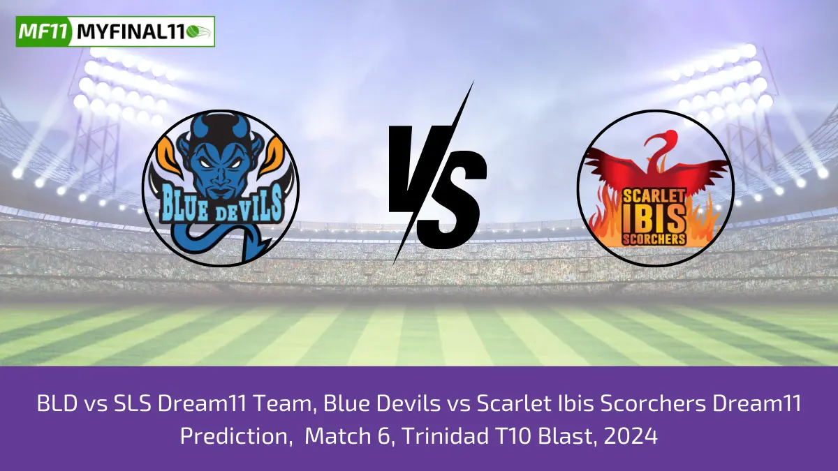 BLD vs SLS Dream11 Team, Blue Devils vs Scarlet Ibis Scorchers Dream11 Prediction, Match 6, Trinidad T10 Blast, 2024