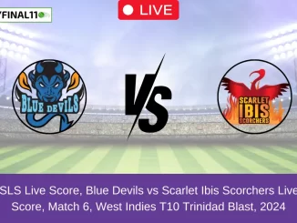 BLD vs SLS Live Score, Blue Devils vs Scarlet Ibis Scorchers Live Cricket Score, Match 6, West Indies T10 Trinidad Blast, 2024