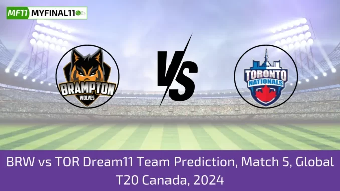 BRW vs TOR Dream11 Team Prediction, Match 5, Global T20 Canada, 2024