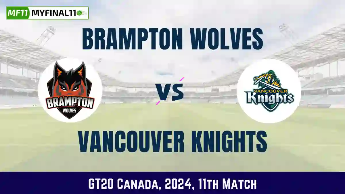 BRW vs VK Dream11 Prediction Today 11th Match Pitch Report, Player Stats GT20 Canada 2024