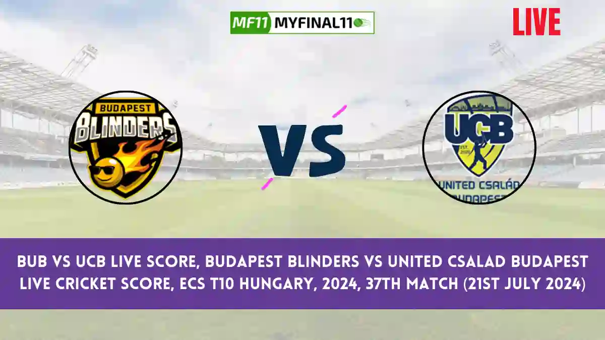 BUB vs UCB Live Score, Scorecard, Budapest Blinders vs United Csalad Budapest - ECS T10 Hungary, 37th Match 2024