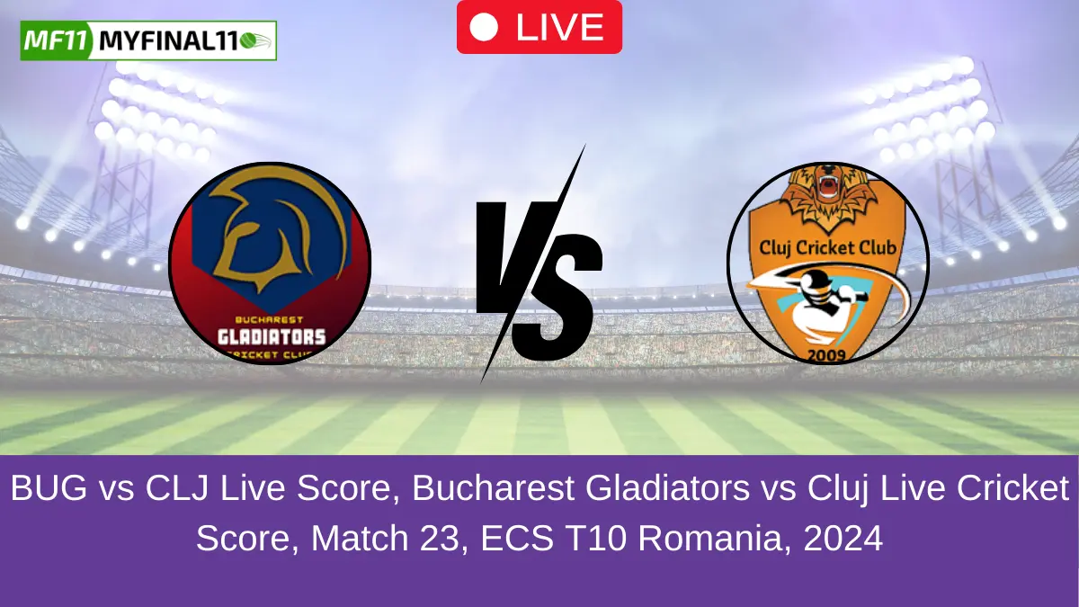 BUG vs CLJ Live Score, Bucharest Gladiators vs Cluj Live Cricket Score, Match 23, ECS T10 Romania, 2024