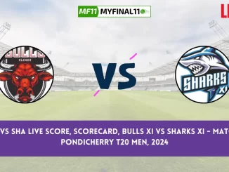 BUL vs SHA Live Score, Scorecard, Pondicherry T20 Men Live 1st Match, Bulls XI vs Sharks XI Live Cricket Score 2024