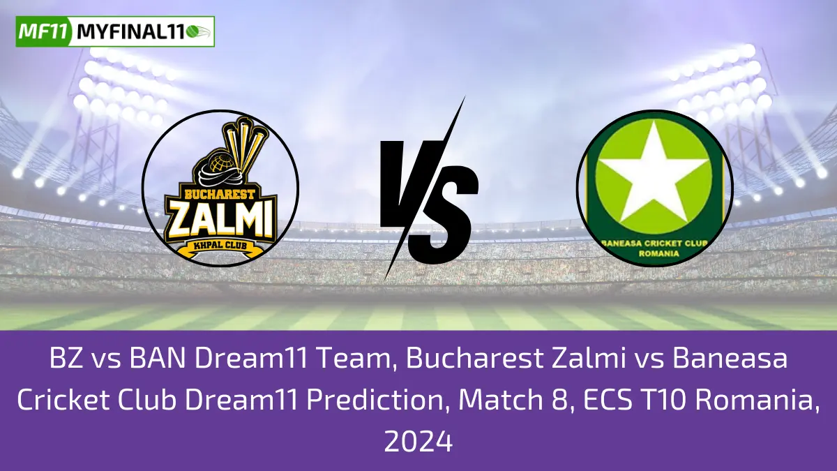 BZ vs BAN Dream11 Team, Bucharest Zalmi vs Baneasa Cricket Club Dream11 Prediction, Match 8, ECS T10 Romania, 2024
