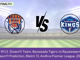 BZW vs RYLS Dream11 Team, Bezawada Tigers vs Rayalaseema Kings Dream11 Prediction, Match 13, Andhra Premier League, 2024