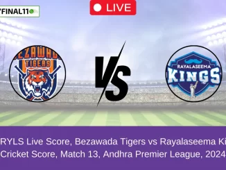 BZW vs RYLS Live Score, Bezawada Tigers vs Rayalaseema Kings Live Cricket Score, Match 13, Andhra Premier League, 2024