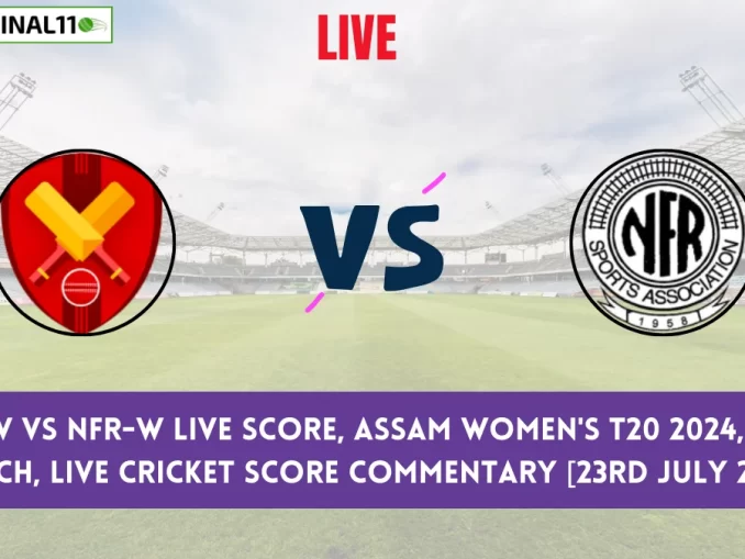 CK-W vs NFR-W Live Score, Assam Women's T20 2024, 2nd Match, Corner Kick Women vs NFRSA Women Live Cricket Score & Commentary [23rd July 2024]