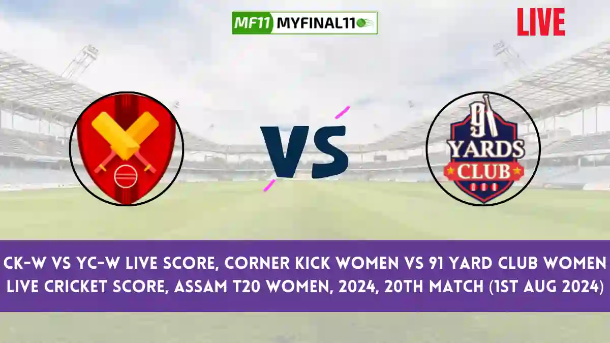 CK-W vs YC-W Live Score, Scorecard, Assam T20 Women, 20th Match 2024