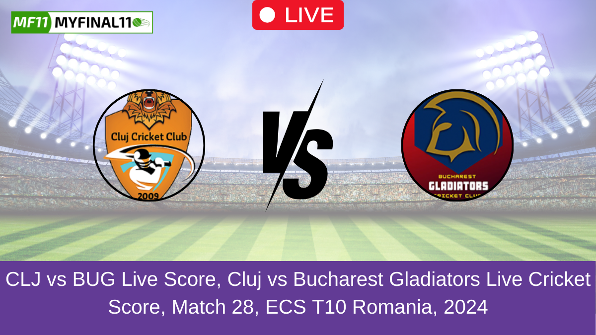 CLJ vs BUG Live Score, Cluj vs Bucharest Gladiators Live Cricket Score, Match 28, ECS T10 Romania, 2024