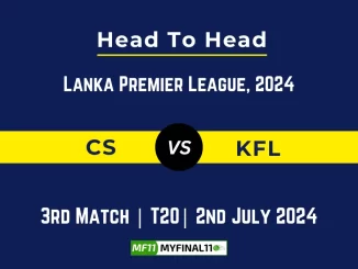 CS vs KFL Player Battle, Head to Head Team Stats, Team Record - Lanka Premier League, 2024