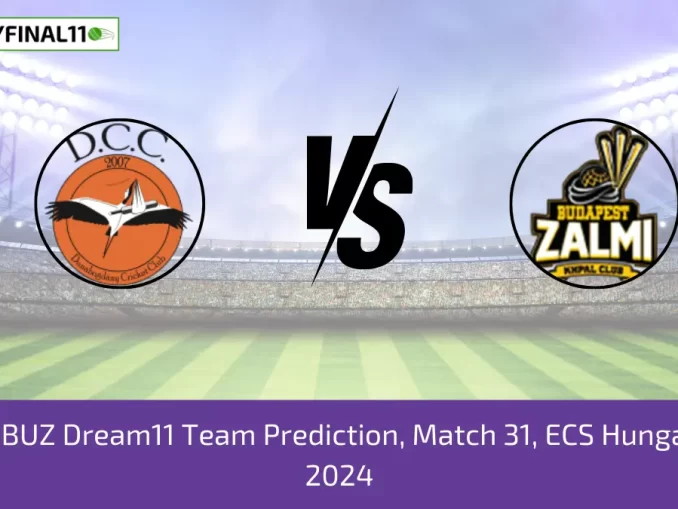 DCC vs BUZ Dream11 Team Prediction, Match 31, ECS Hungary T10, 2024