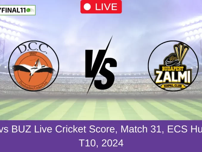 DCC vs BUZ Live Cricket Score, Match 31, ECS Hungary T10, 2024