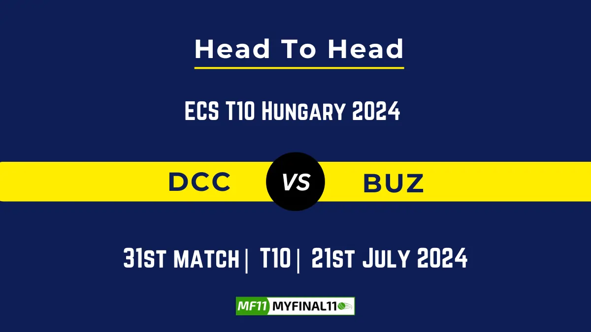 DCC vs BUZ Player Battle Head to Head Player Stats/Record, ECS T10 Hungary 2024 - 31st Match