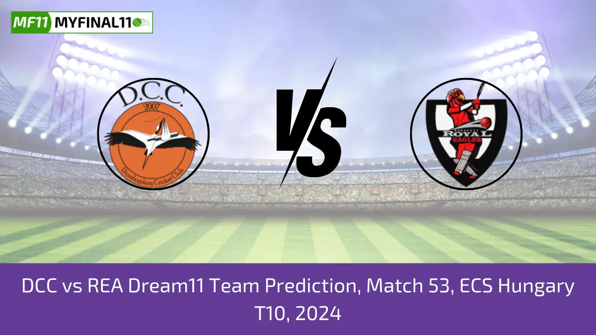 DCC vs REA Dream11 Team Prediction, Match 53, ECS Hungary T10, 2024