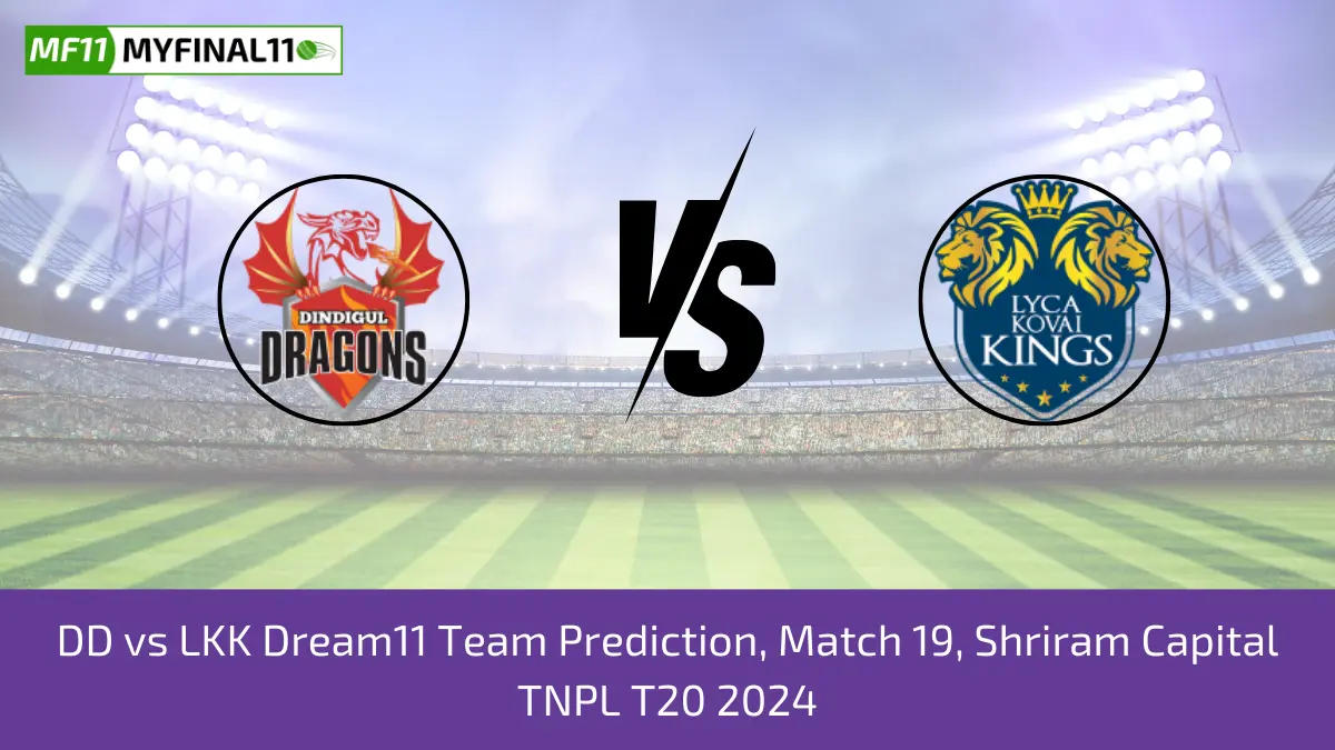 DD vs LKK Dream11 Team Prediction, Match 19, Shriram Capital TNPL T20 2024