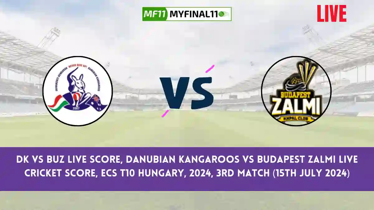 DK vs BUZ Live Score, Scorecard, Danubian Kangaroos vs Budapest Zalmi - Match 3, ECS T10 Hungary, 2024