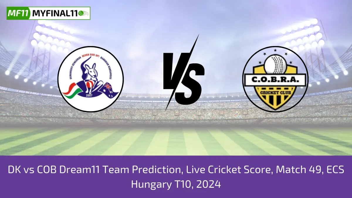 DK vs COB Dream11 Team Prediction, Live Cricket Score, Match 49, ECS Hungary T10, 2024