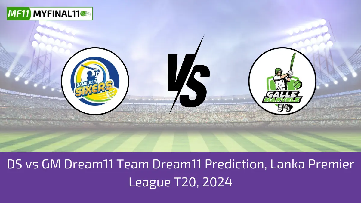 DS vs GM Dream11 Team Dream11 Prediction, Lanka Premier League T20, 2024