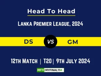 DS vs GM Player Battle Head to Head Player Stats/Record, Lanka Premier League, 2024 -12th Match