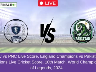 EDC vs PNC Live Score, England Champions vs Pakistan Champions Live Cricket Score, 10th Match, World Championship of Legends, 2024