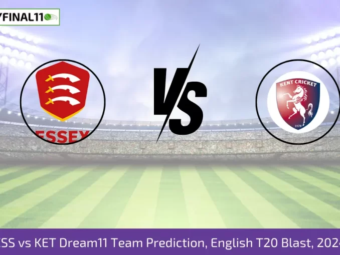 ESS vs KET Dream11 Team Prediction, English T20 Blast, 2024