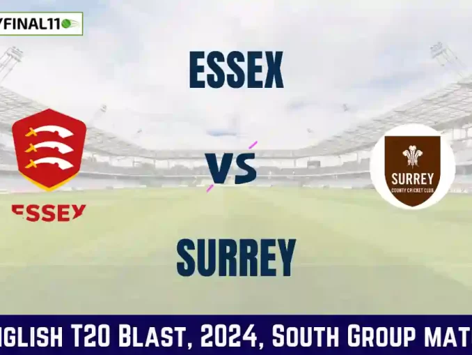 ESS vs SUR Dream11 Prediction Today South Group Match, Pitch Report, and Player Stats, English T20 Blast, 2024